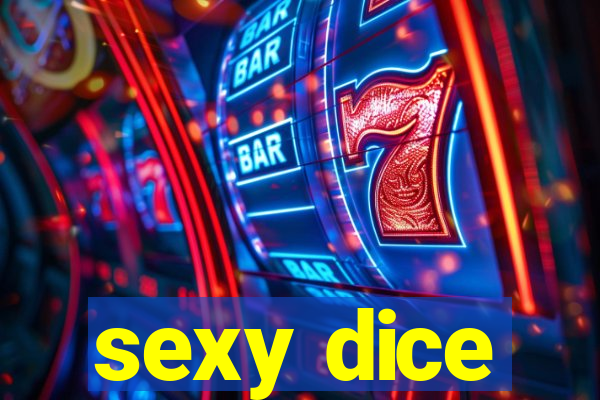 sexy dice
